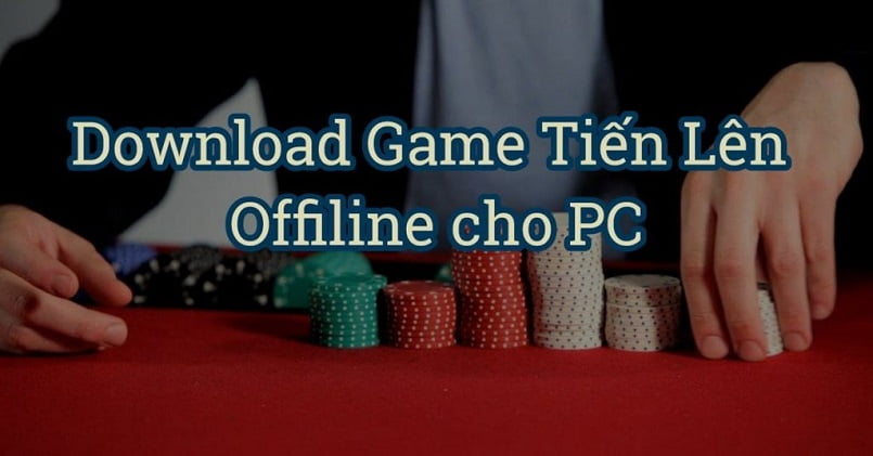 Tải game đánh bài về máy tính dành cho người mới Tải game đánh bài về máy tính dành cho người mới