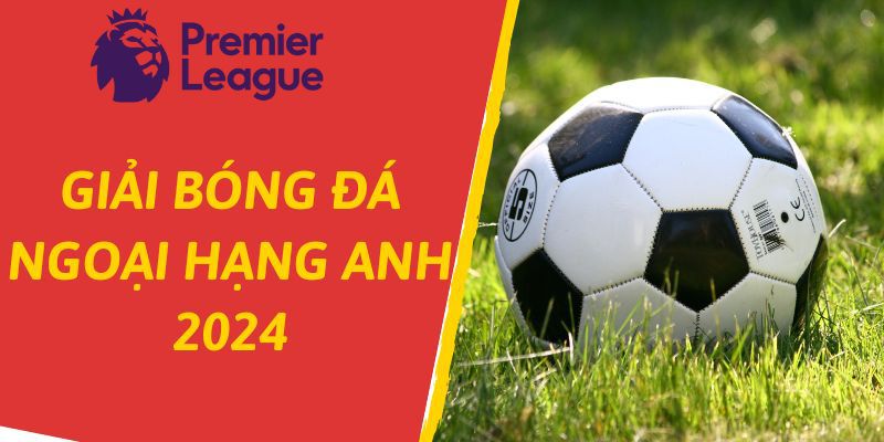 bxh-ngoai-hang-anh-2024-1